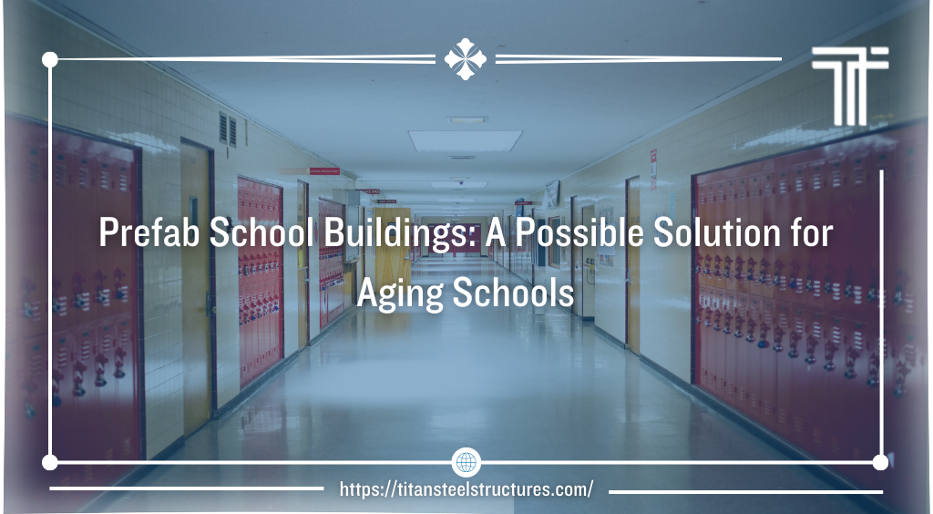 Prefab School Buildings: A Possible Solution for Aging Schools