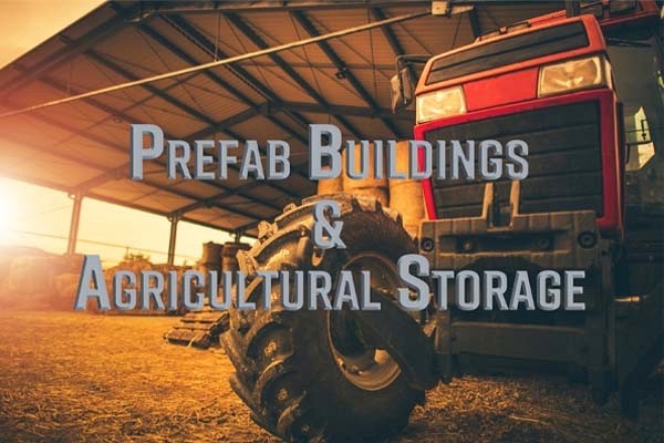 Prefab Buildings for Agricultural Storage Facilities