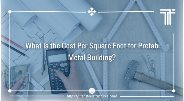 cost per square foot for prefab metal building