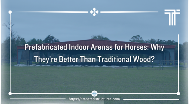 prefab indoor arenas for horses
